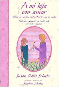 A Mi Hija Con Amor / To My Daughter With Love PB - Susan Polis Schutz